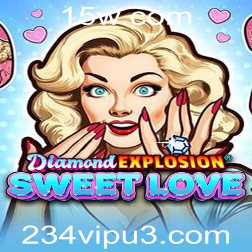 Descubra o Jogo DiamondExplosionSweetLove: A Nova Sensação do Momento
